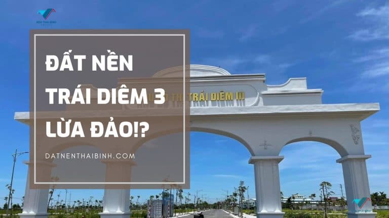 Dự án Đất nền Trái Diêm 3 lừa đảo, dự án ma!?