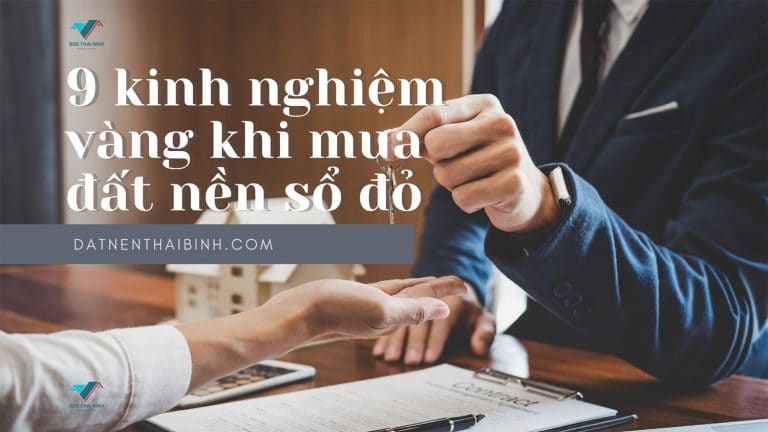 9 Kinh nghiệm VÀNG khi mua ĐẤT NỀN THỔ CƯ sổ đỏ