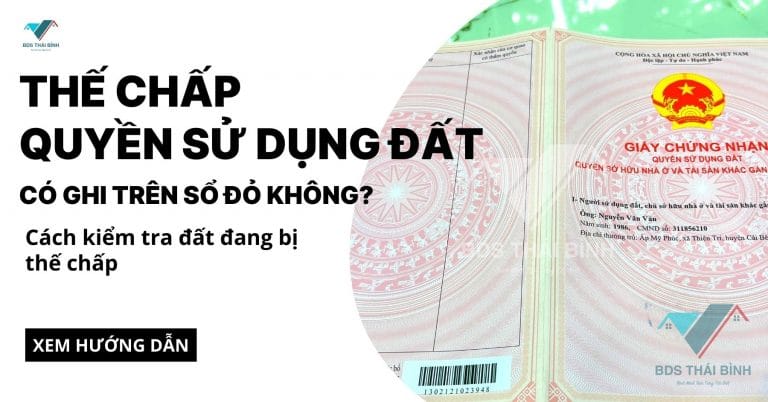 Thế chấp quyền sử dụng đất có ghi rõ tại sổ đỏ không?